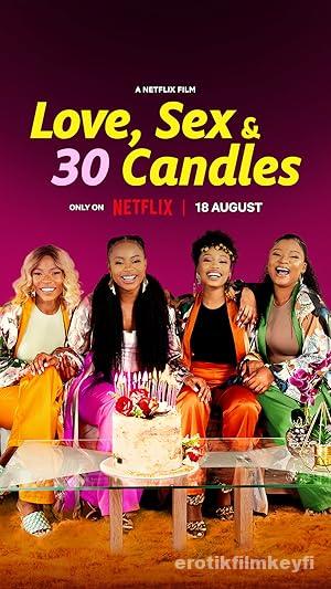 Love, Sex and 30 Candles
